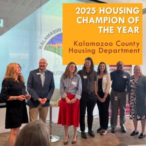 Kalamazoo County Staff and Administrators receive the 2025 Housing Champion of the Year Award